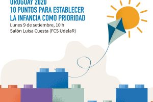 Uruguay 2020: 10 puntos para establecer la infancia como prioridad.